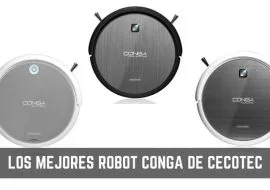 Robot aspirador Conga Cecotec ¿Cuál comprar en 2019? Robot aspirador Conga Cecotec ¿Cuál comprar en 2019?